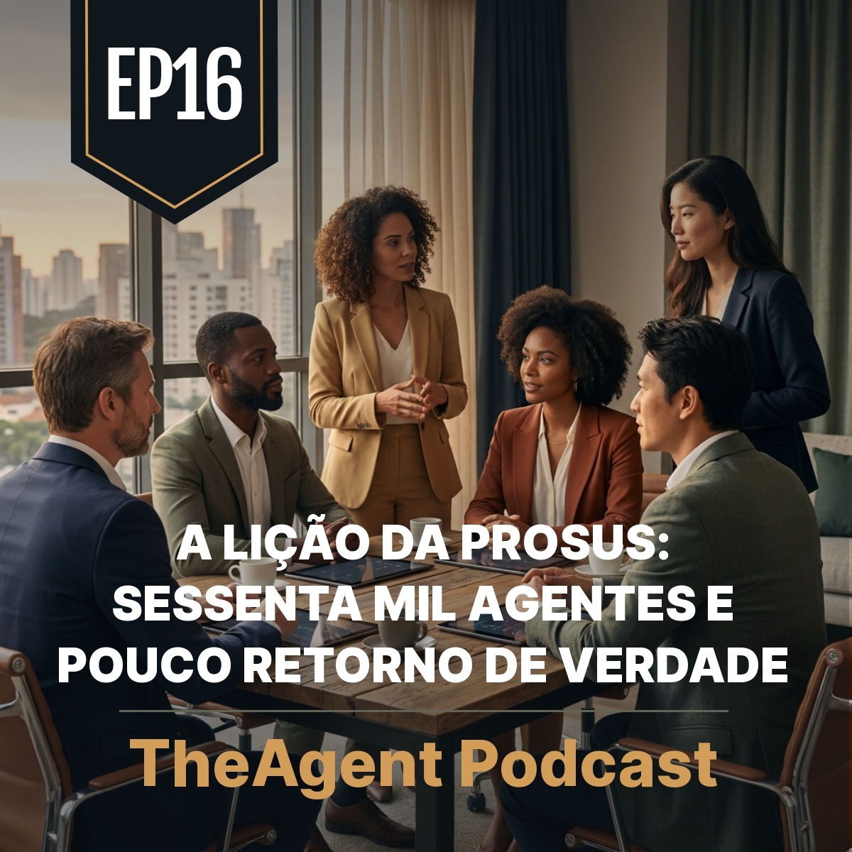 EP16 - A lição da Prosus: sessenta mil agentes e pouco retorno de verdade