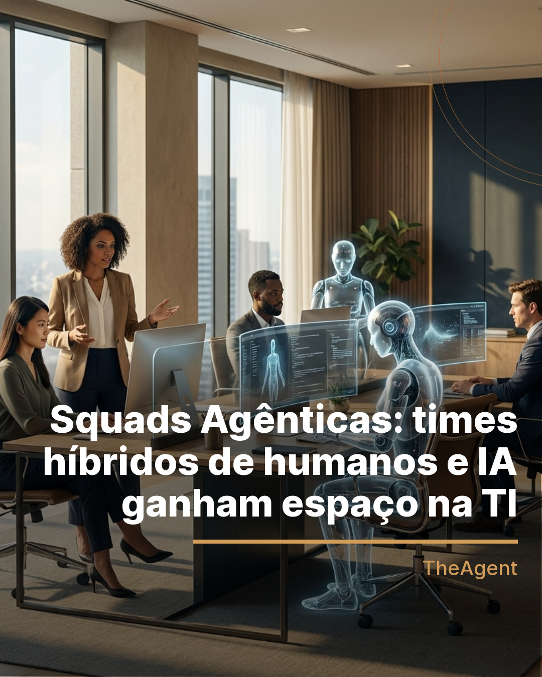 Squads Agênticas: times híbridos de humanos e IA ganham espaço na TI